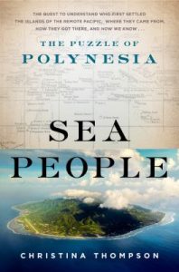 Cover Image of Sea People: The Puzzle of Polynesia, by Christina Thompson